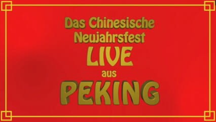 LIVE: Das traditionelle chinesische Neujahrsfest