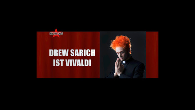 Drew Sarich ist Vivaldi - Mulatschag