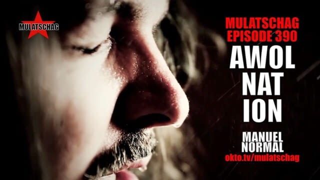 AWOLNATION - Mulatschag