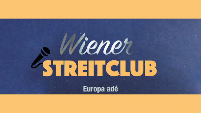 Europa adé - Wiener Streitclub