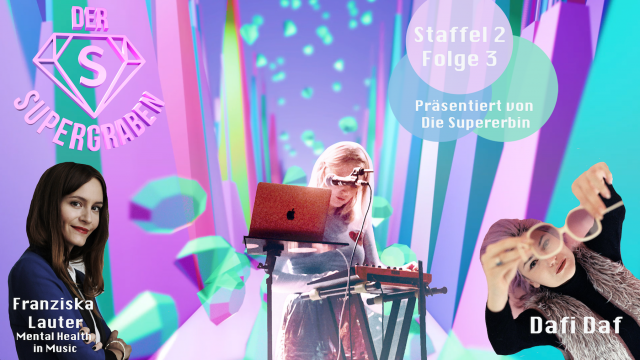 Techno & Trauma - Mental health in music (Franziska Lauter) und Dafi Daf - Der Supergraben
