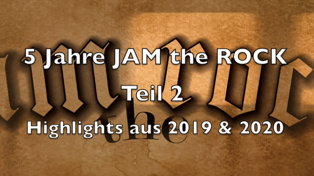 5 JAHRE JAM THE ROCK - TEIL 2 - Jam the Rock