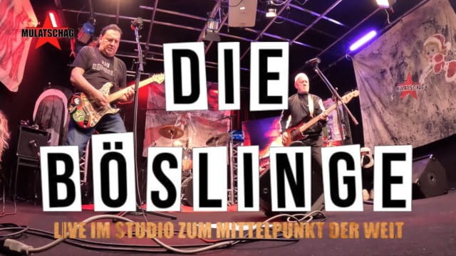 DIE BÖSLINGE LIVE IM STUDIO ZUM MITTELPUNKT DER WELT - Mulatschag