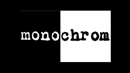 monochroms taugshow