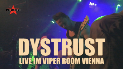 Posterframe von Mulatschag: DYSTRUST LIVE IM VIPER ROOM