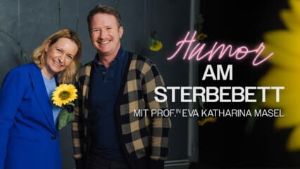 STERBEN IST DAS ALLERLETZTE: HUMOR AM STERBEBETT