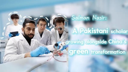 Pakistani Scholar Thrives with China’s Green Transformation Era